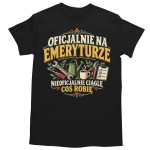 Koszulka na Emeryturę dla Mężczyzny – Oficjalnie Emeryt Prezent z Humorem