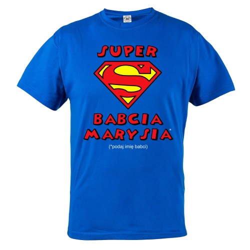 KOSZULKA PREZENT NA DZIEŃ BABCI SUPER BABCIA - IMIĘ BABCI -
