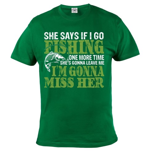 KOSZULKA SHE SAYS IF I GO FISHING ONE MORE TIME 2