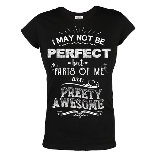 KOSZULKA DAMSKA I MAY NOT BE PERFECT BUT PARTS OF ME ARE PREETY AWESOME 6