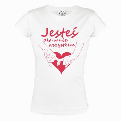 KOSZULKA WALENTYNKOWA PREZENT NA WALENTYNKI DLA NIEJ JESTEŚ DLA MNIE WSZYSTKIM 