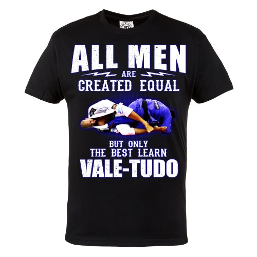 KOSZULKA ALL MEN ARE CREATED EQUAL BUT ONLY THE BEST LEARN VALE-TUDO 