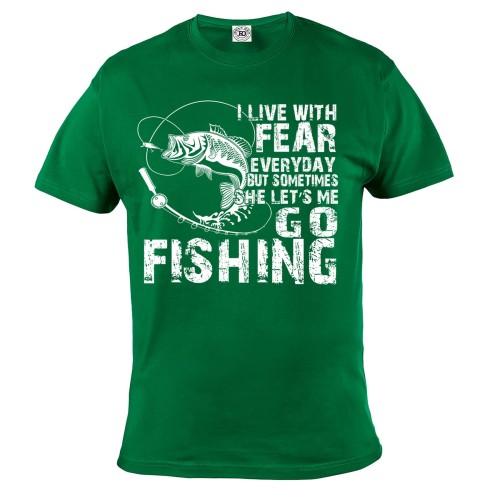 KOSZULKA I LIVE WITH FEAR EVERYDAY BUT SOMETIMES SHE LET'S ME GO FISHING 3