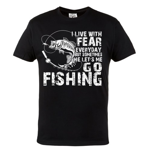 KOSZULKA I LIVE WITH FEAR EVERYDAY BUT SOMETIMES SHE LET'S ME GO FISHING 1