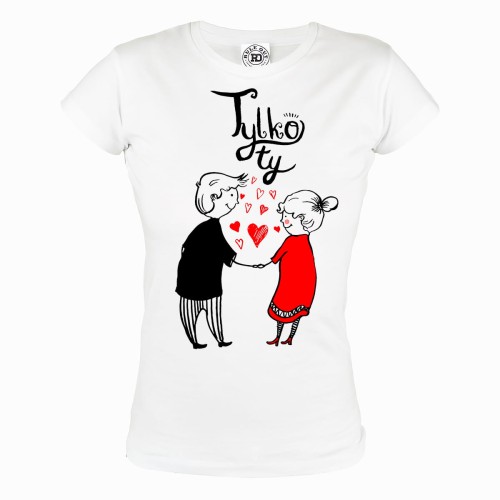 KOSZULKA WALENTYNKOWA PREZENT NA WALENTYNKI DLA NIEJ TYLKO TY 
