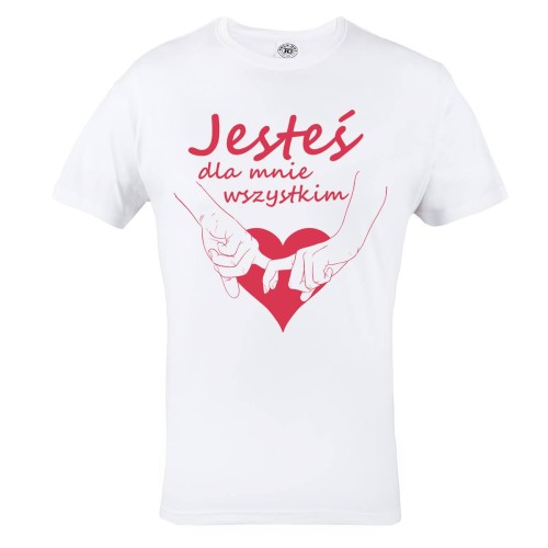 KOSZULKA WALENTYNKOWA PREZENT NA WALENTYNKI DLA NIEGO JESTEŚ DLA MNIE WSZYSTKIM 